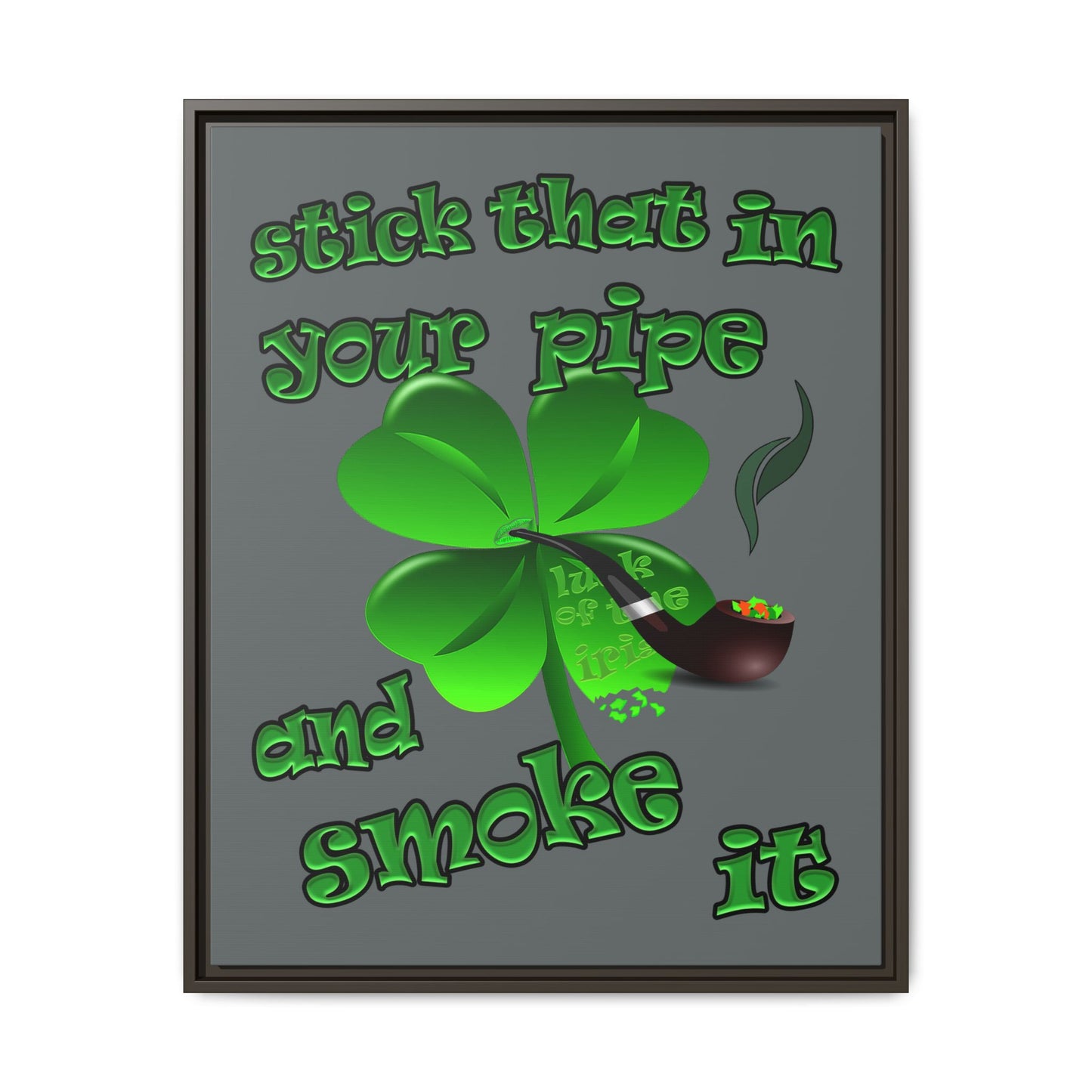 stick that in your pipe and smoke it - framed canvas art (dark grey)