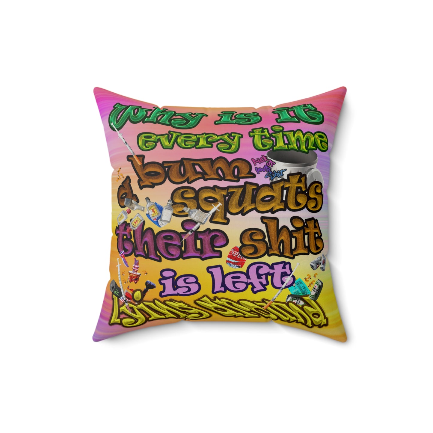 the bum's shit - Faux Suede Square Pillow - (color blur)