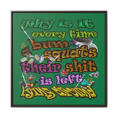 the bum's shit - framed canvas art (dark green)