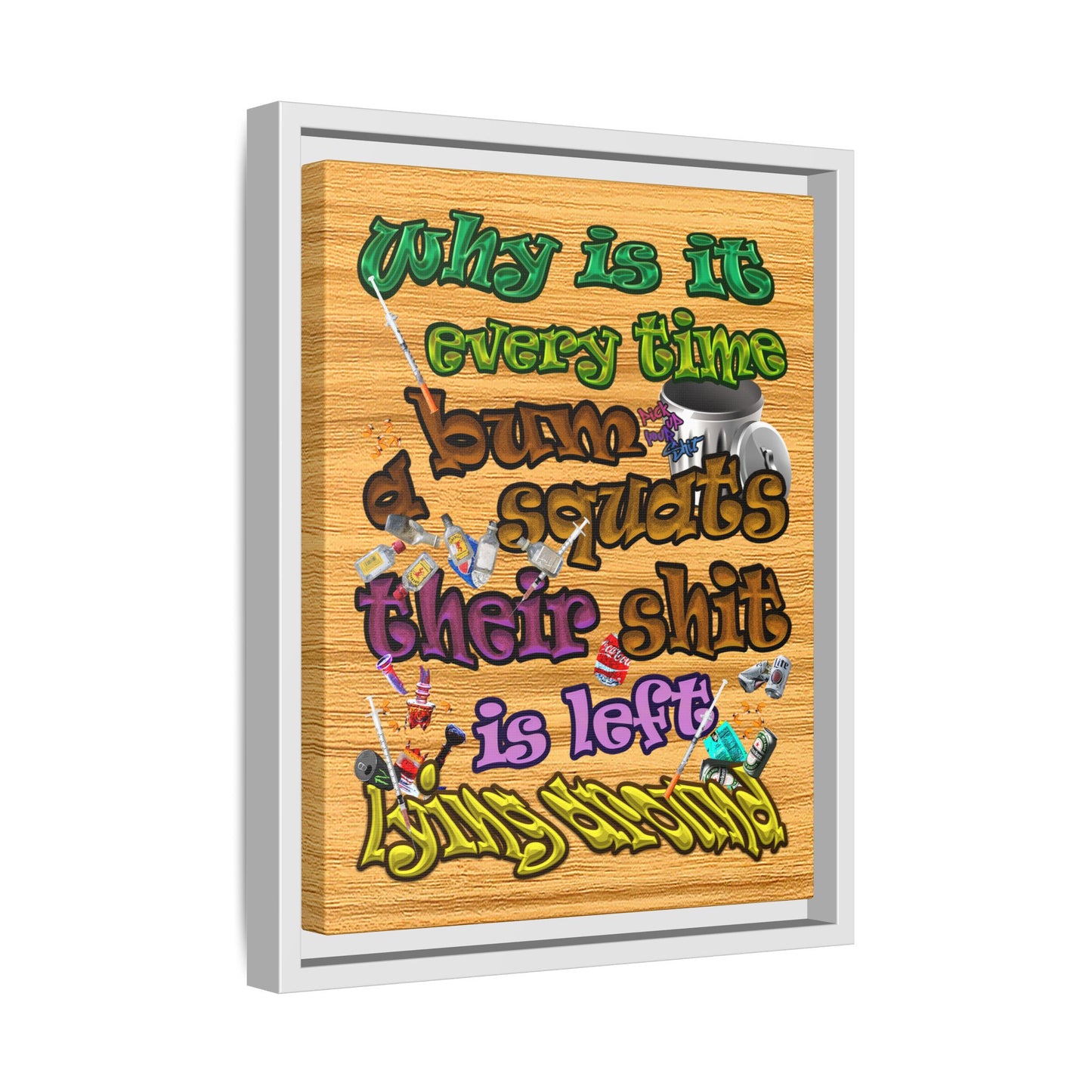 the bum's shit - framed canvas art (butterscotch wood finish)