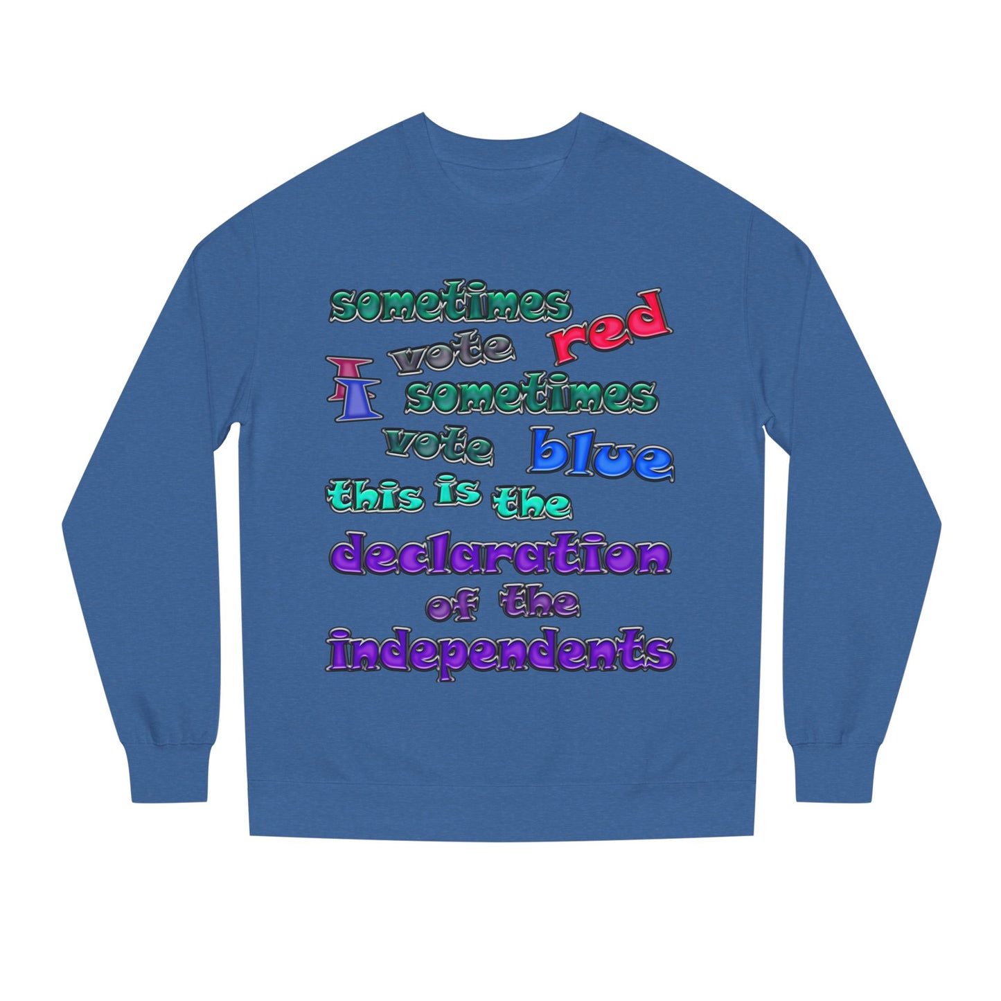 declaration of the independents - Unisex Crew Neck Sweatshirt