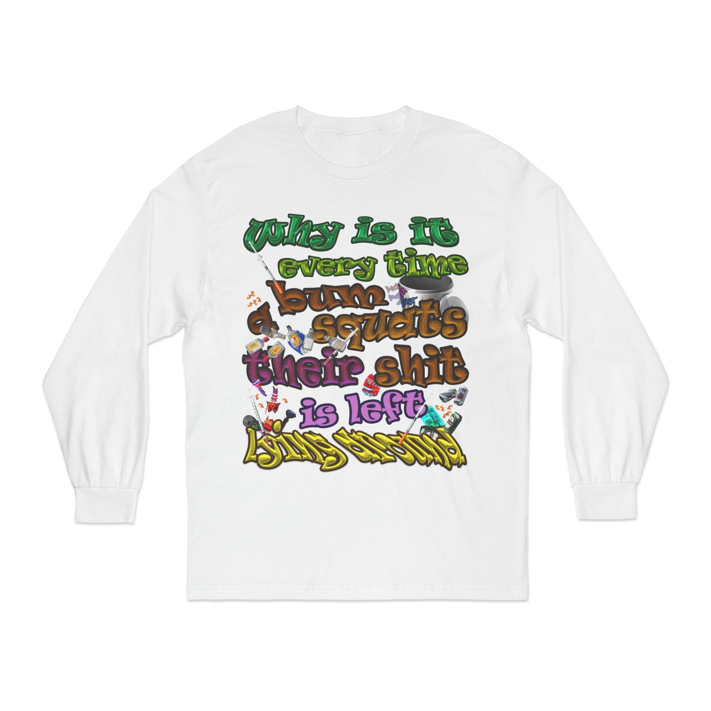 the bum's shit - Unisex Classic Long Sleeve T-Shirt