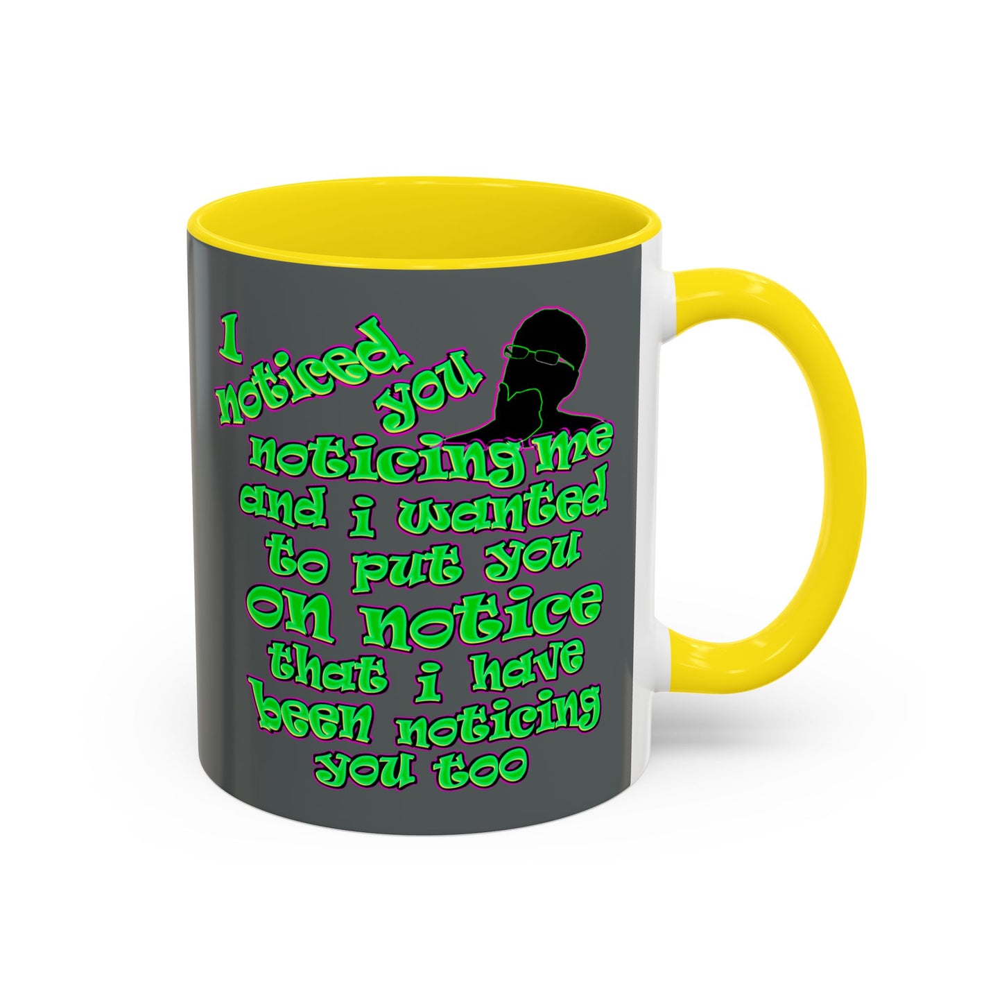 noticed you noticing - Accent Mug (dark grey)
