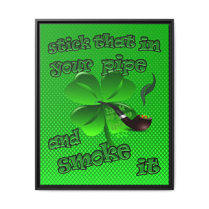 stick that in your pipe and smoke it - framed canvas art (logo green)