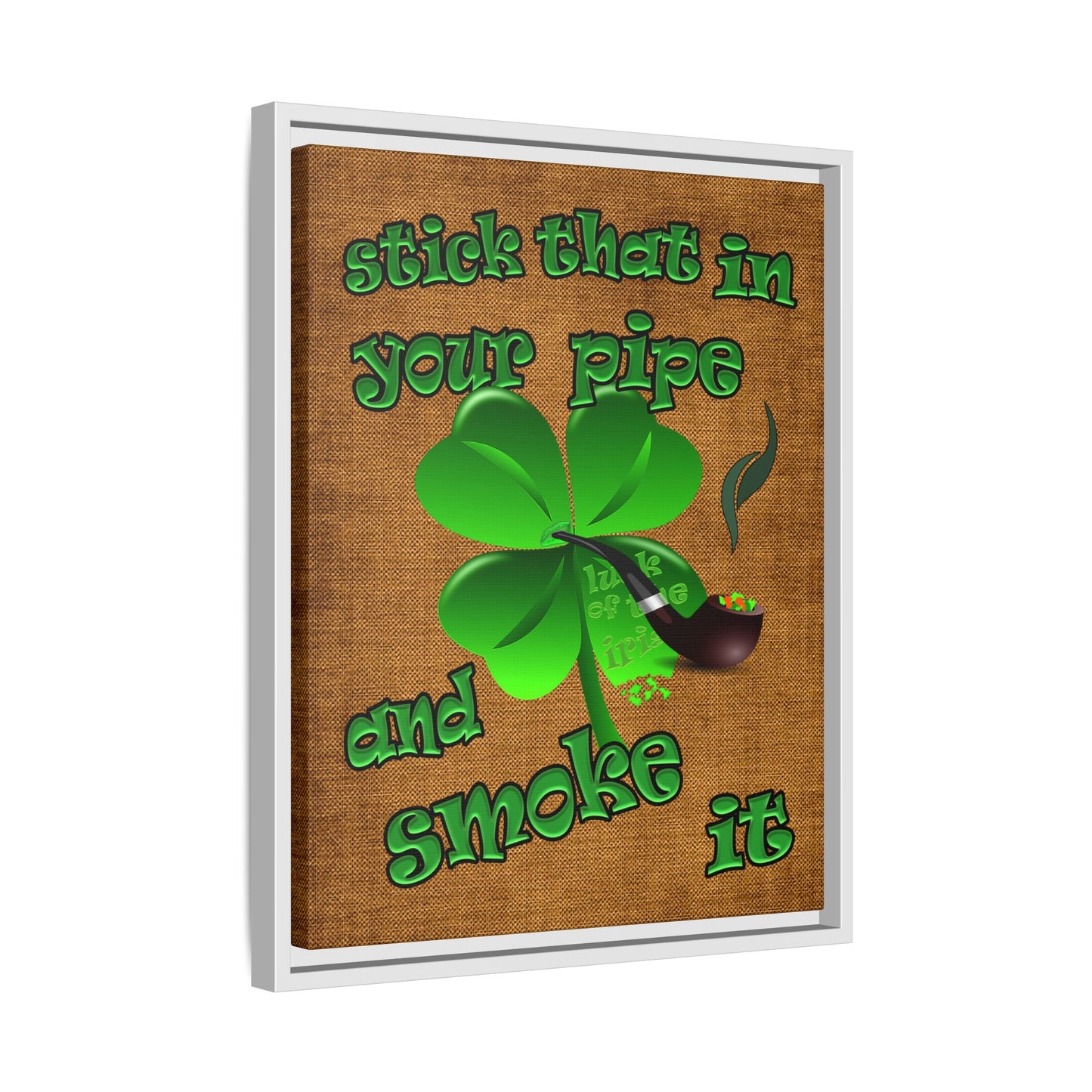 stick that in your pipe and smoke it - framed canvas art (brown papyrus)