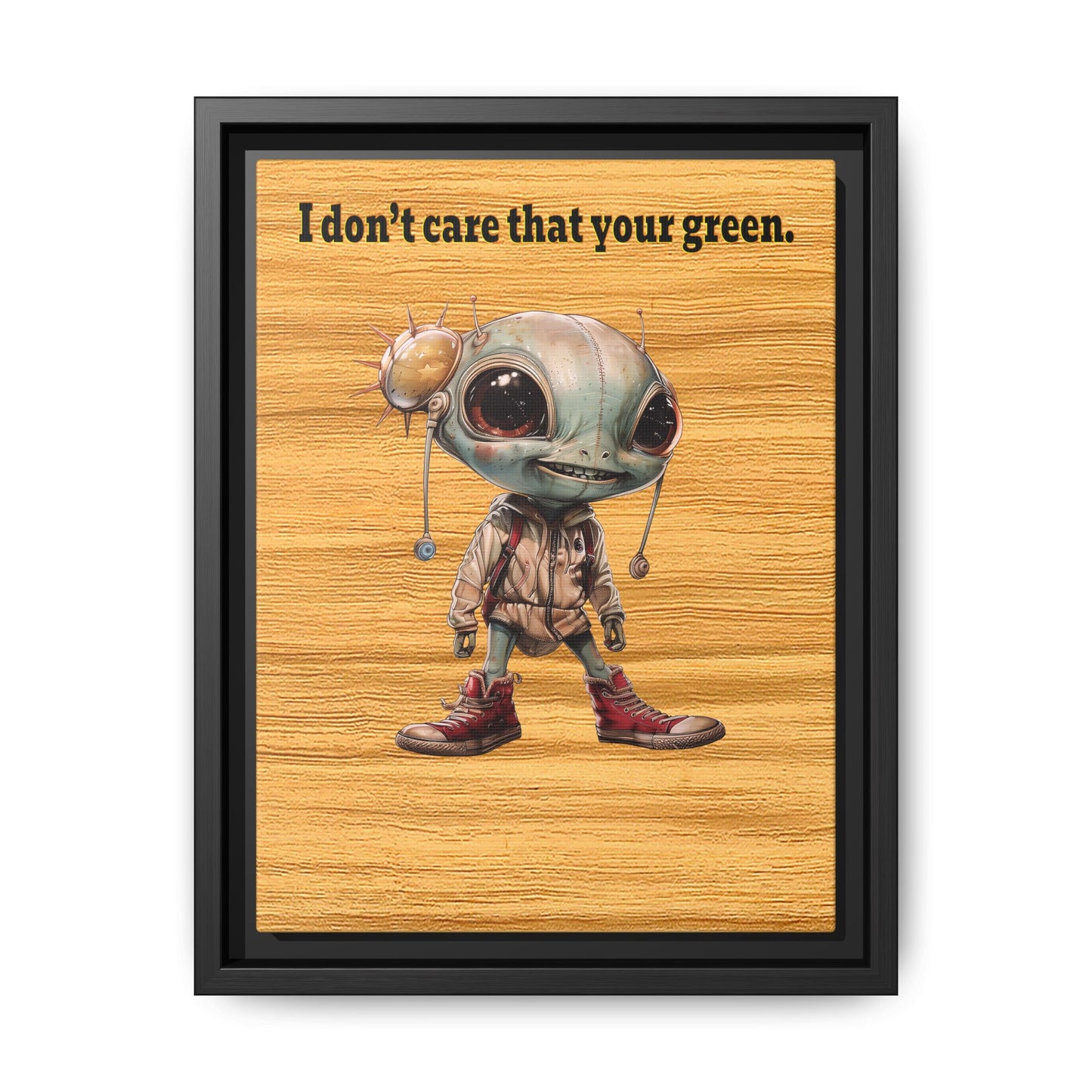 I don't care that your green - framed canvas art (butterscotch wood finish)