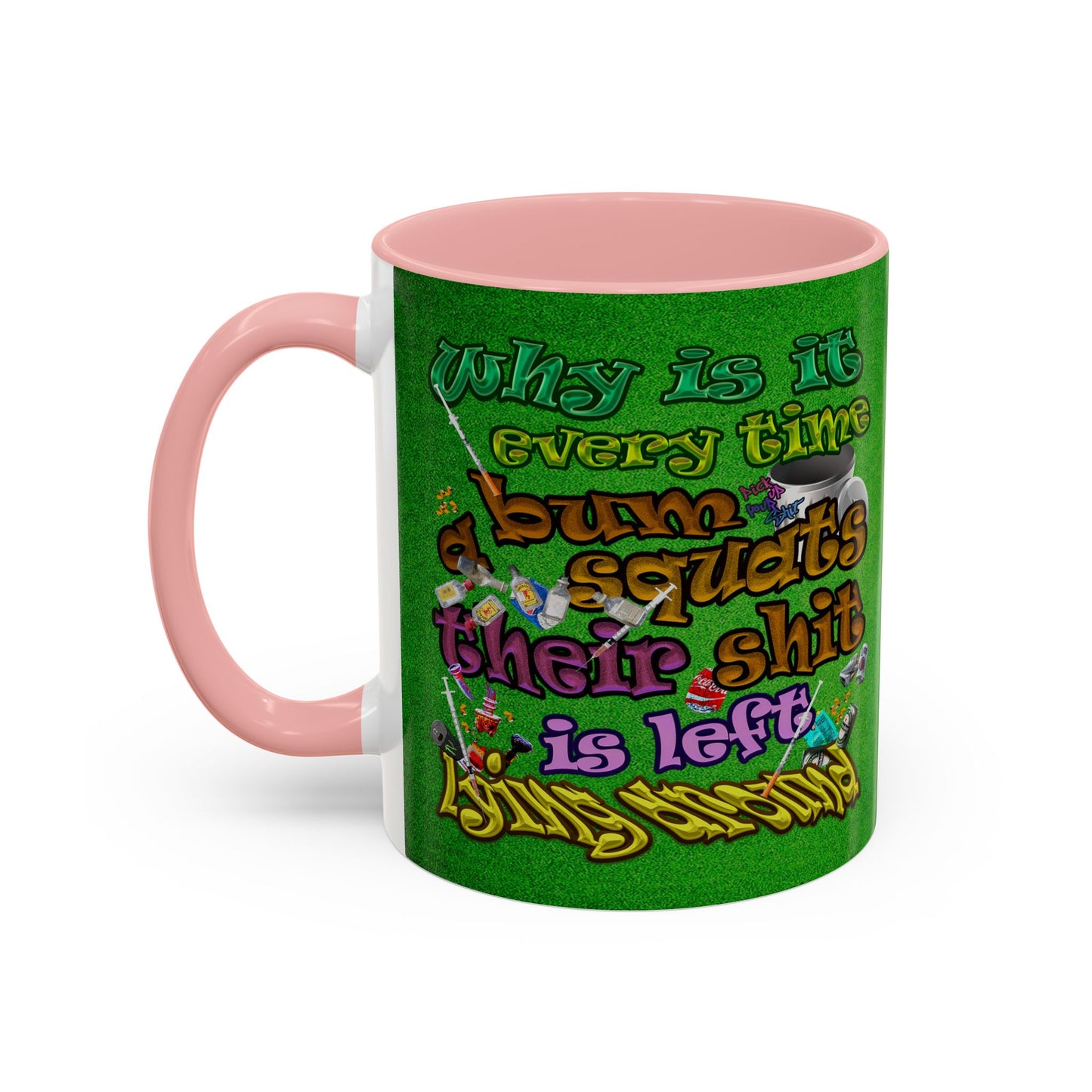 the bum's shit - Accent Mug (green turf)