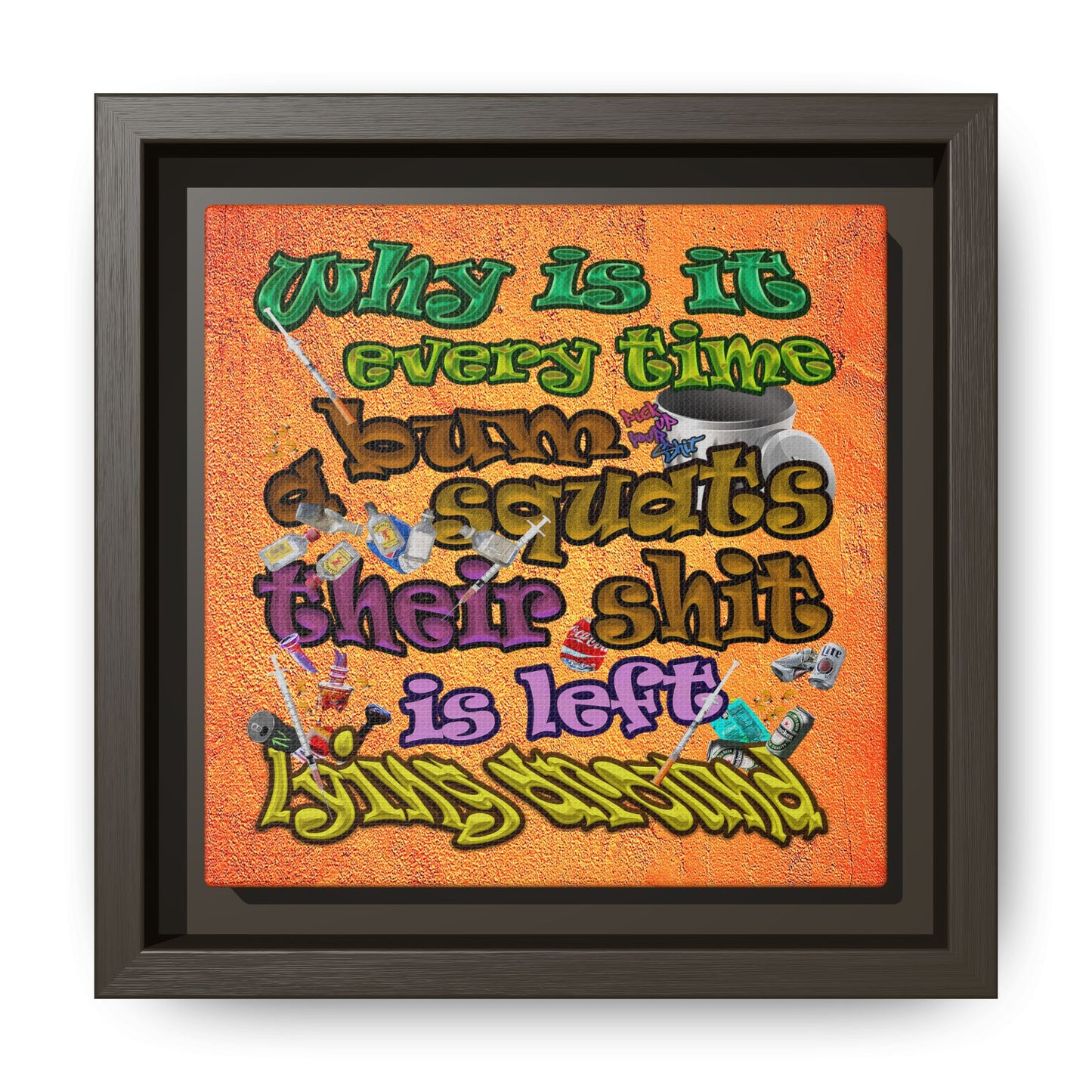the bum's shit - framed canvas art (burnt orange)