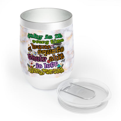 the bum's shit - Chill Wine Tumbler (white marble)