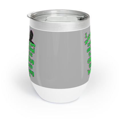 noticed you noticing - Chill Wine Tumbler (light grey)