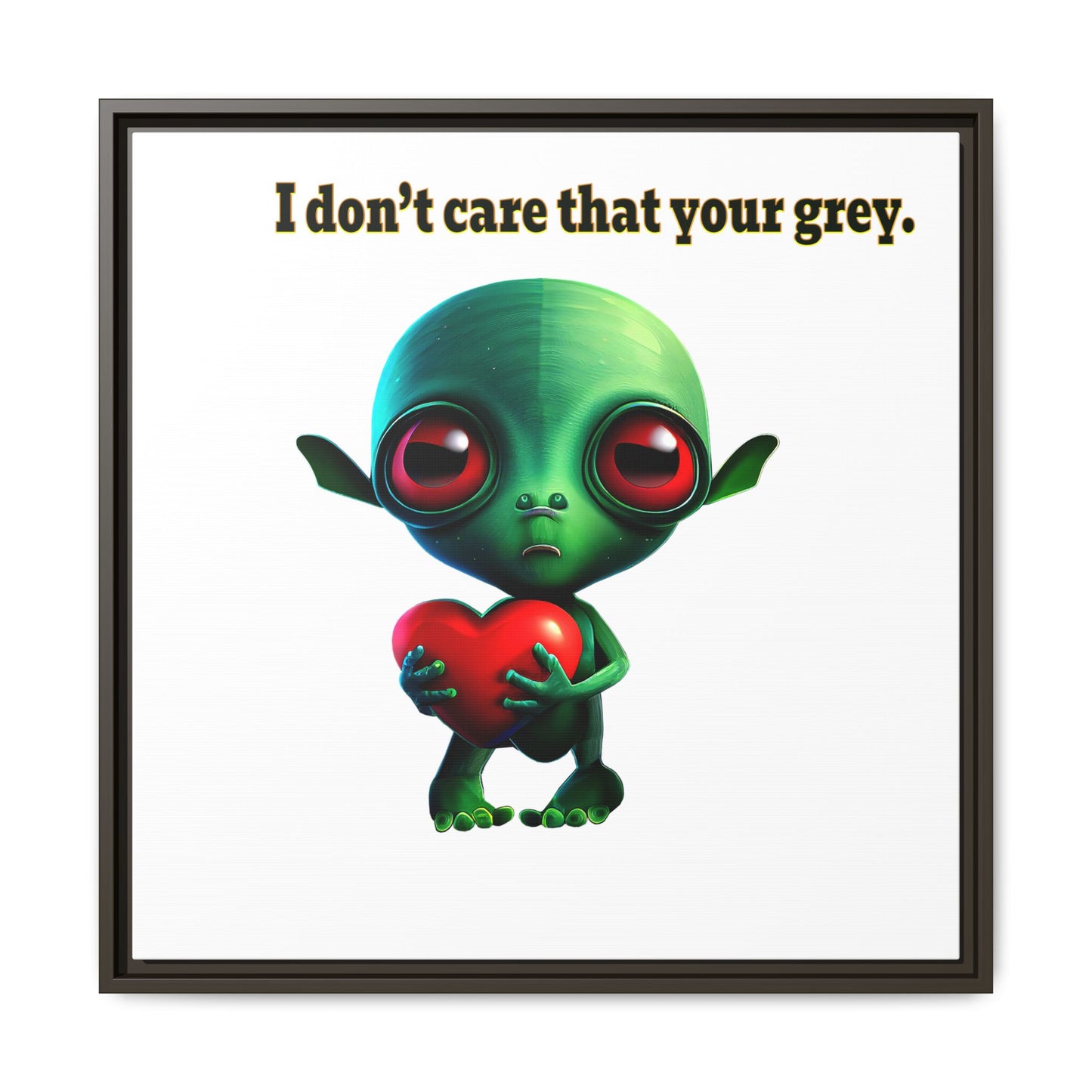 I don't care that your grey - framed canvas art (white)