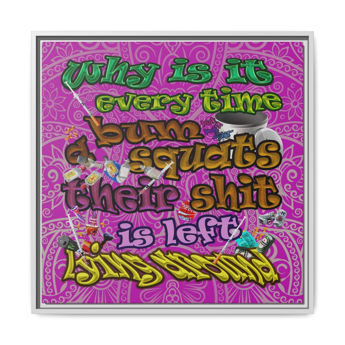 the bum's shit - framed canvas art (pink swirl)