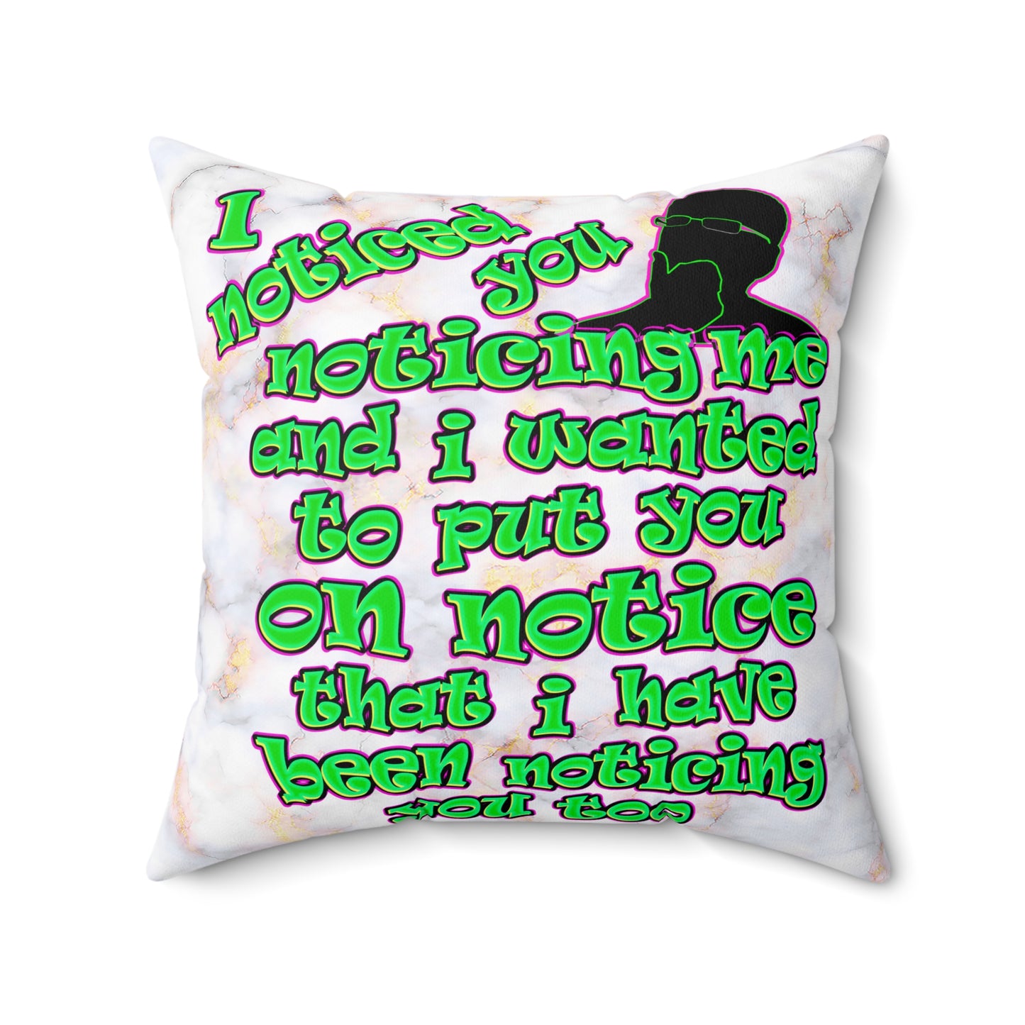 noticed you noticing - Spun Polyester Square Pillow - (white marble)