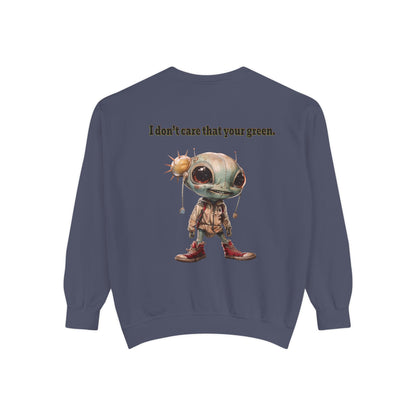 I don't care that your grey - Unisex Garment-Dyed Sweatshirt