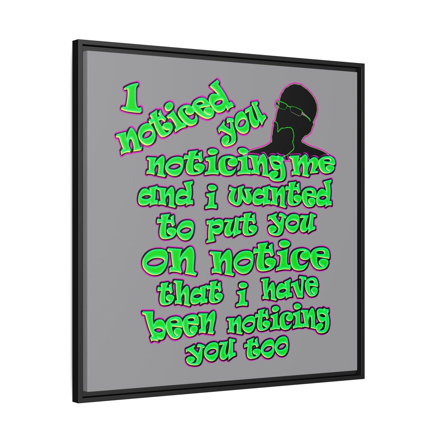 noticed you noticing - framed canvas art (grey)