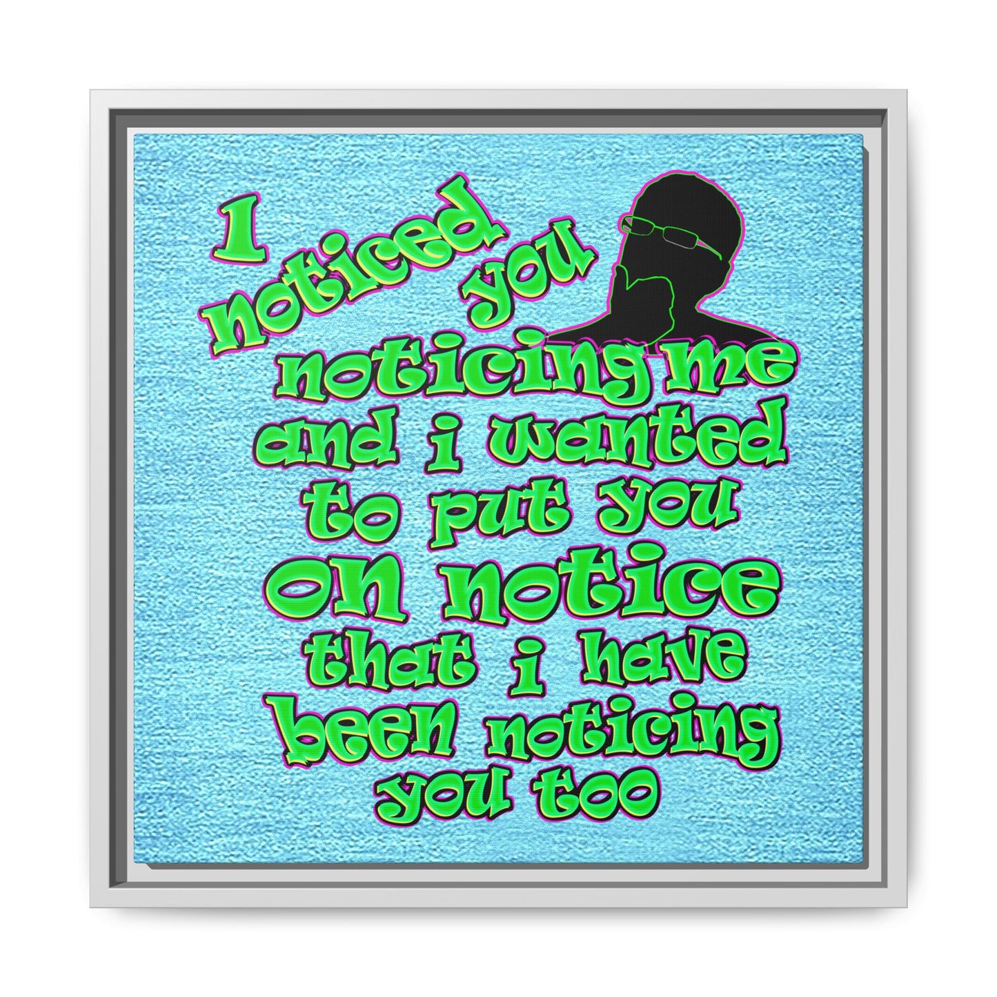noticed you noticing - framed canvas art (faded blue)