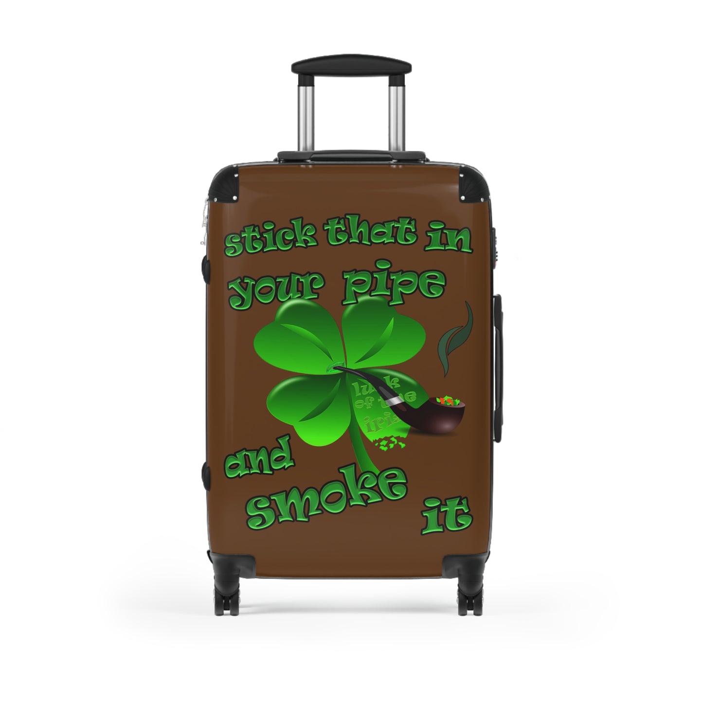 stick that in your pipe and smoke it - Suitcase (brown)