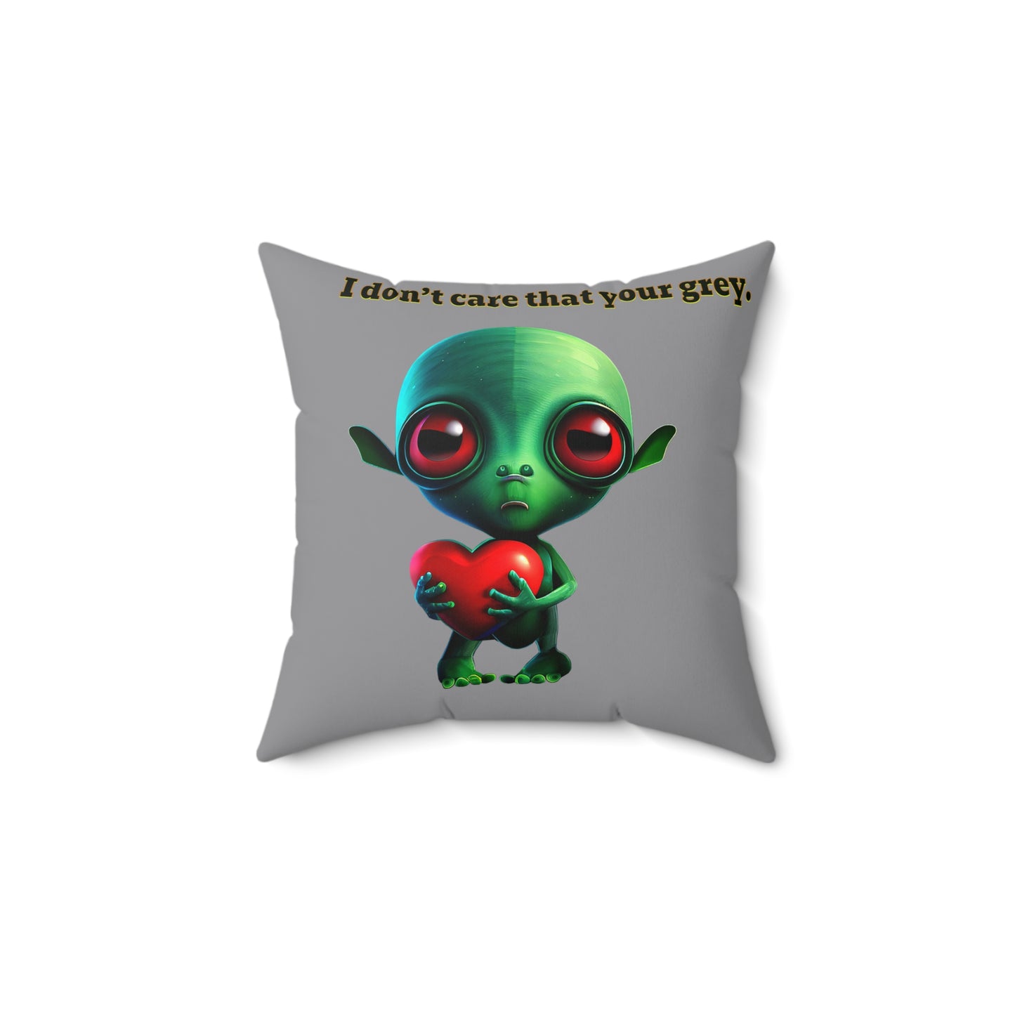 I don't care that your grey - Spun Polyester Square Pillow - (grey)