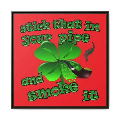 stick that in your pipe and smoke it - framed canvas art (red)