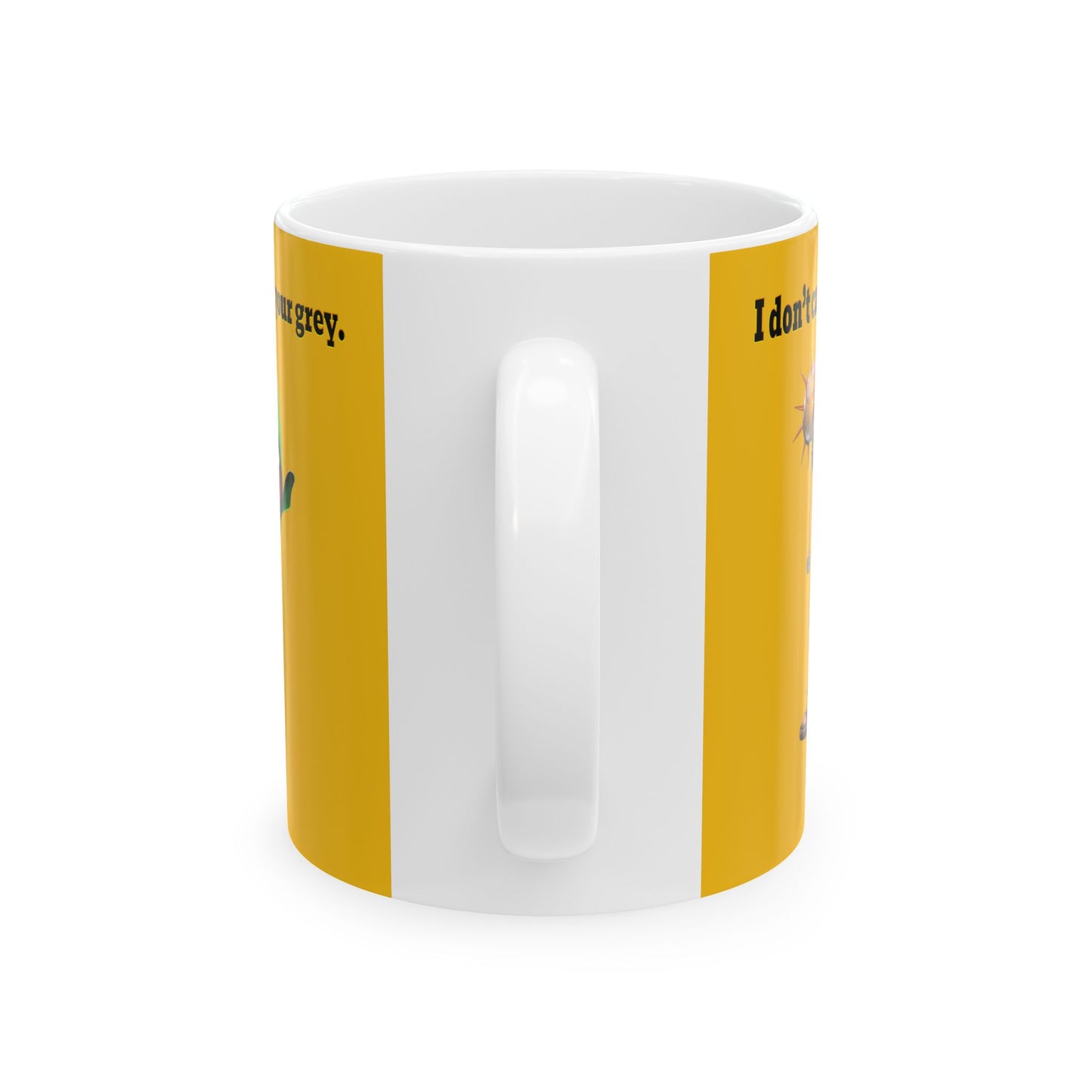 I don't care that your grey - White Mug (yellow)