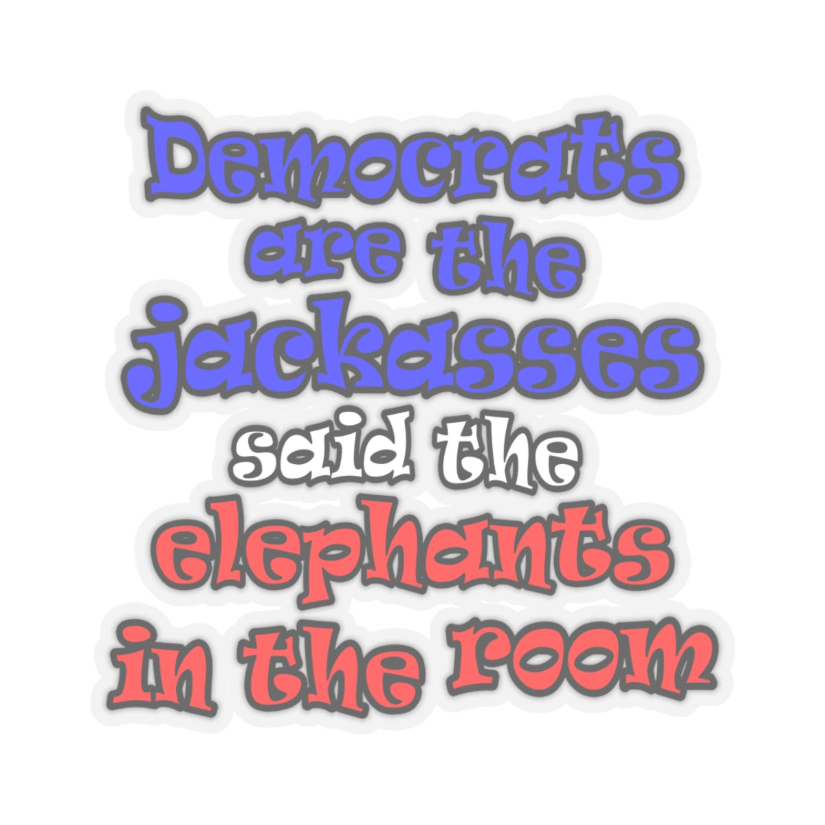 donkeys and elephants - Kiss-Cut Stickers