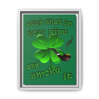 stick that in your pipe and smoke it - framed canvas art (dark green)