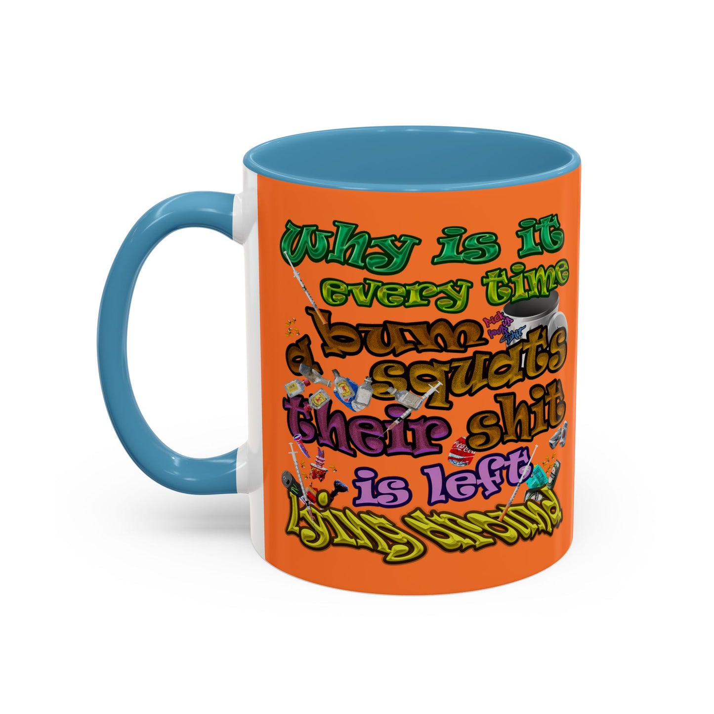 the bum's shit - Accent Mug (crusta)