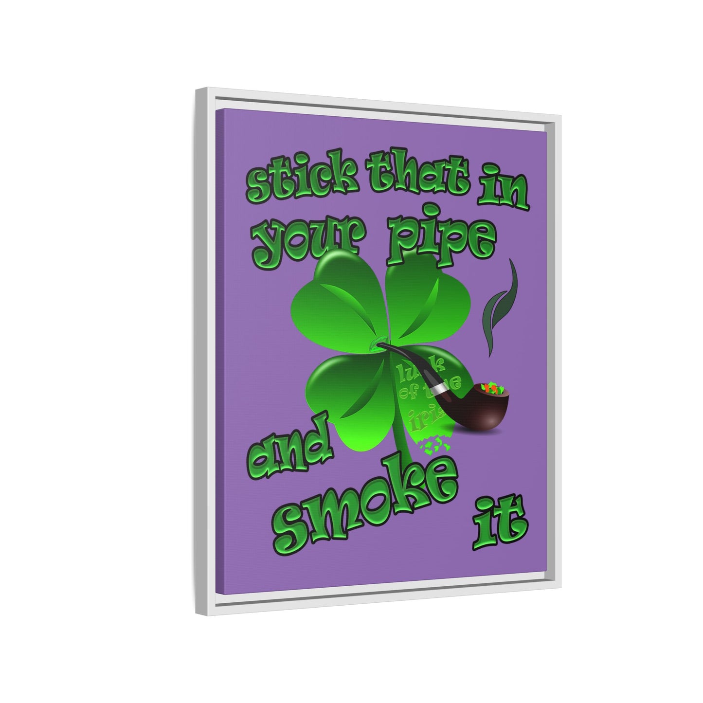 stick that in your pipe and smoke it - framed canvas art (light purple)