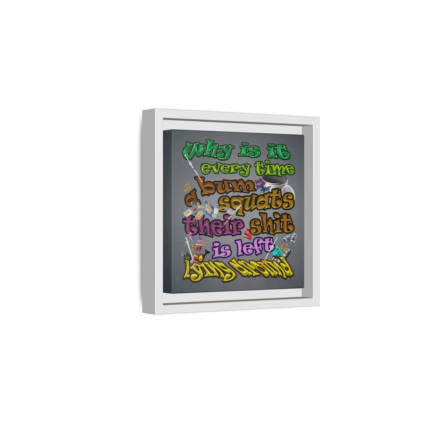 the bum's shit - framed canvas art (grey-light grey)