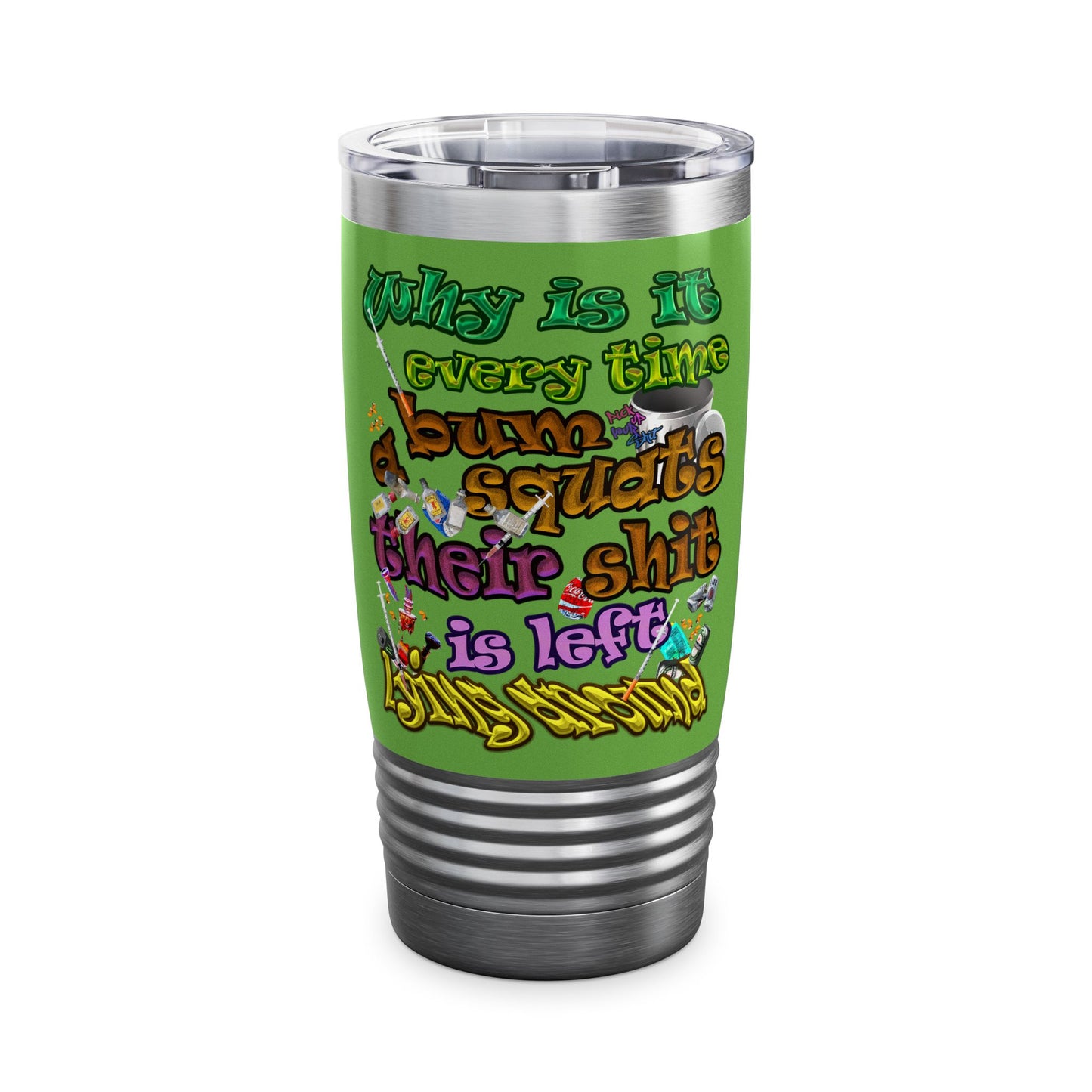 the bum's shit - Ringneck Tumbler, 20oz (green)