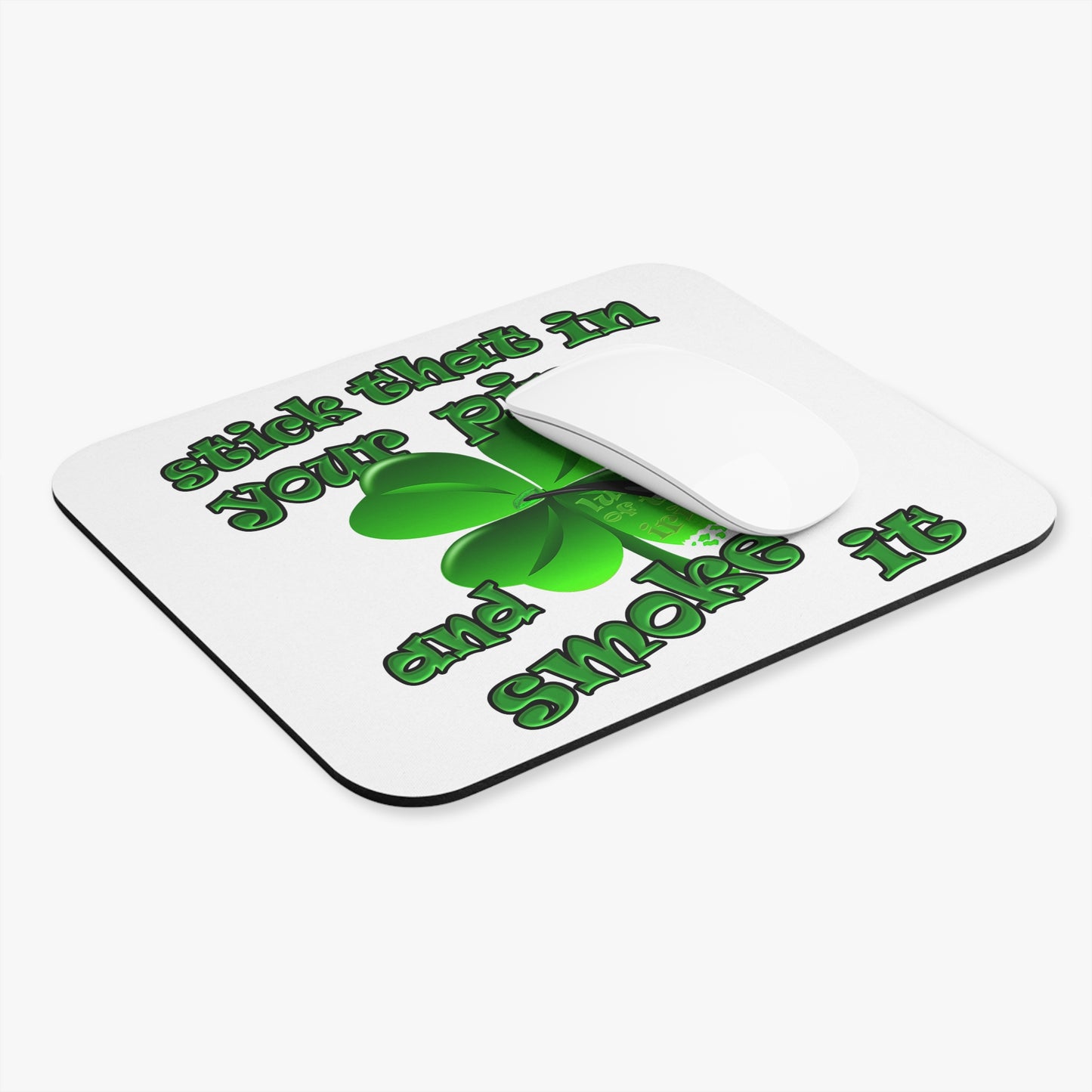 stick that in your pipe and smoke it - Mouse Pad (Rectangle) (white)