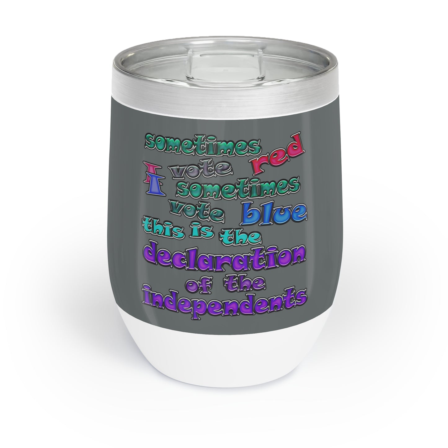declaration of the independents - Chill Wine Tumbler (dark grey)