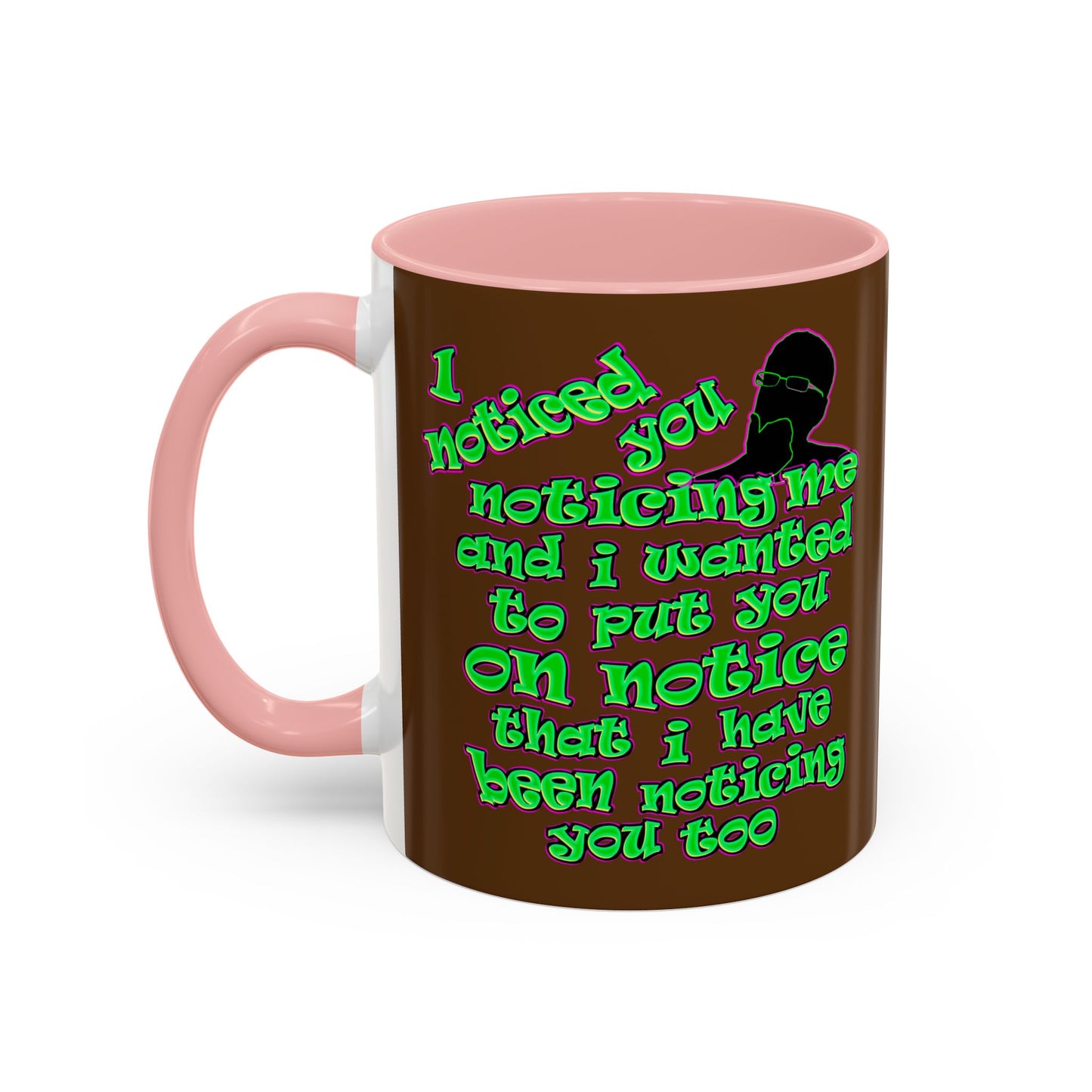 noticed you noticing - Accent Mug (brown)