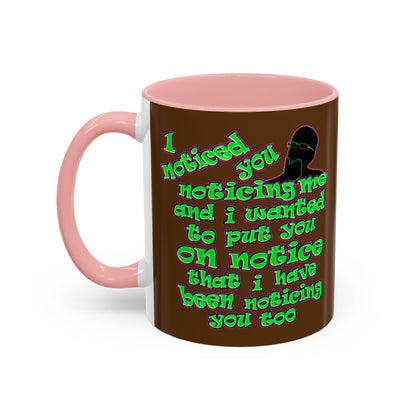 noticed you noticing - Accent Mug (brown)