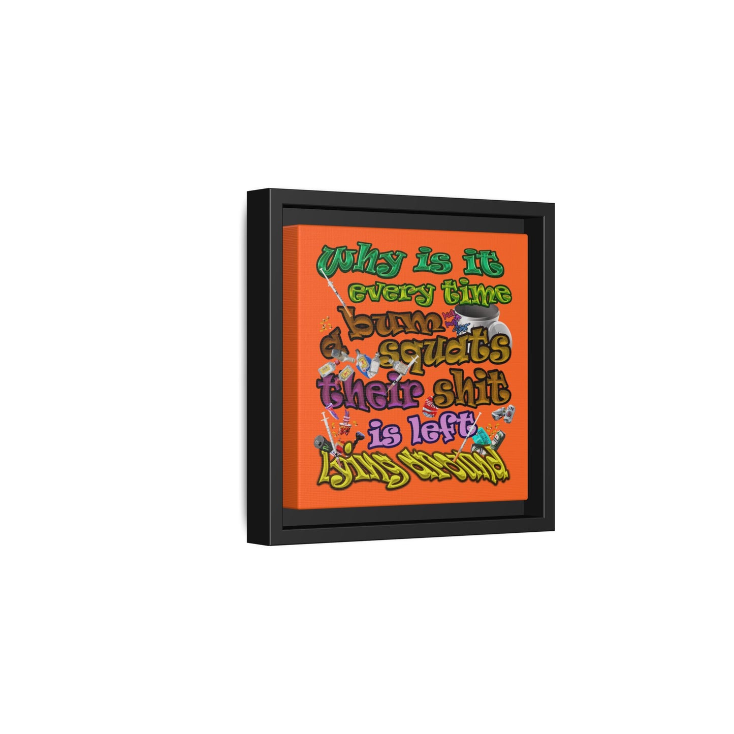 the bum's shit - framed canvas art (orange)