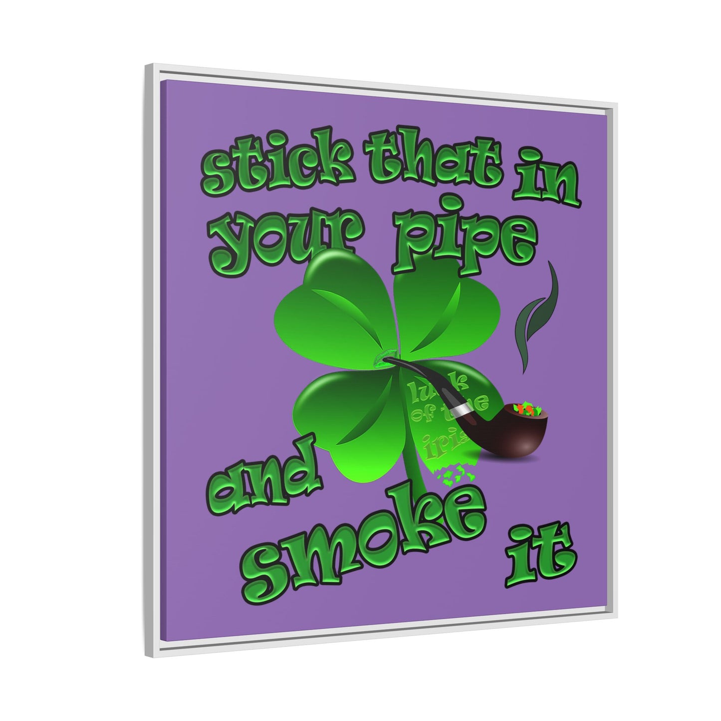 stick that in your pipe and smoke it - framed canvas art (light purple)