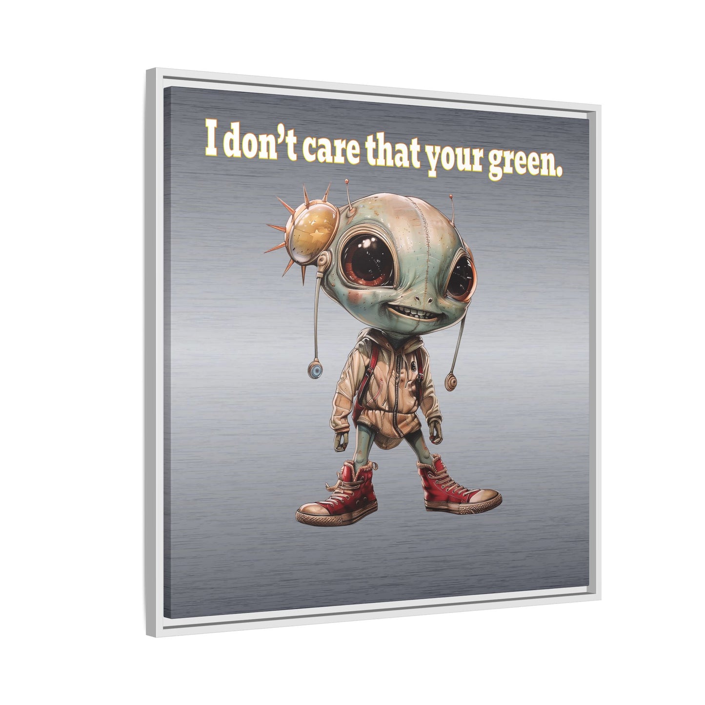 I don't care that your green - framed canvas art (brushed nickel)