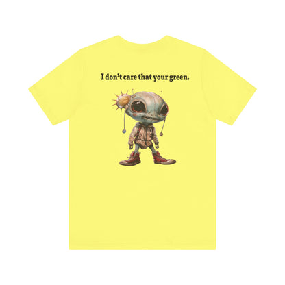 I don't care that your grey - Unisex Jersey Short Sleeve Tee