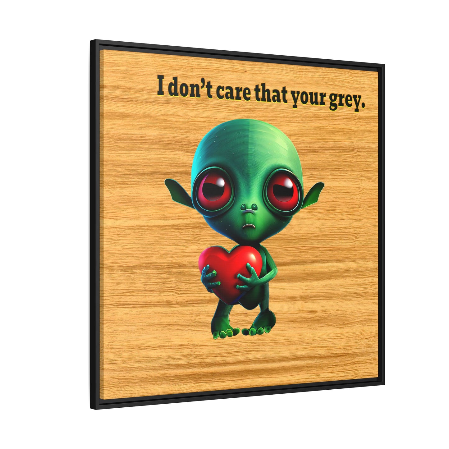 I don't care that your grey - framed canvas art (butterscotch wood finish)
