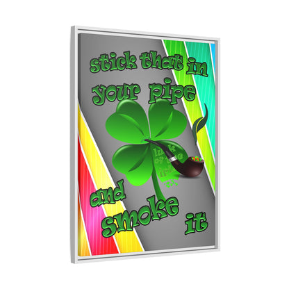 stick that in your pipe and smoke it - framed canvas art (rainbow split)