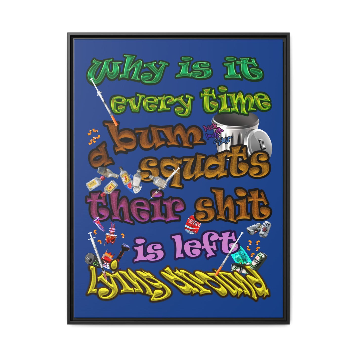 the bum's shit - framed canvas art (dark blue)