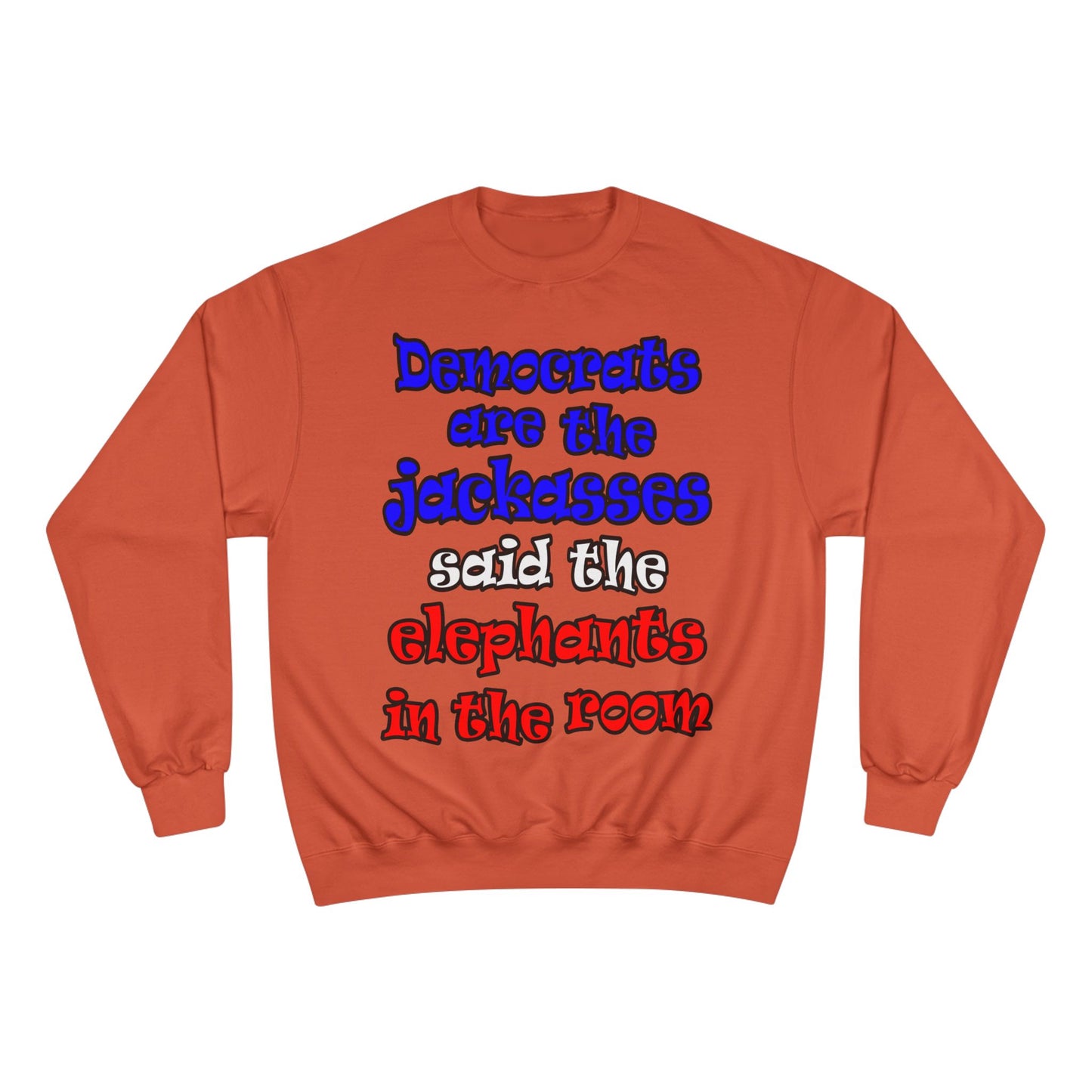 donkeys and elephants - Champion Sweatshirt