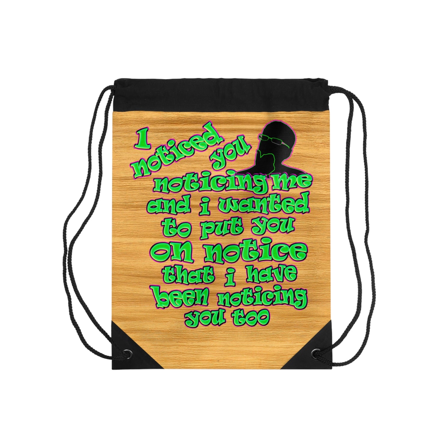 noticed you noticing - Drawstring Bag (butterscotch wood finish)