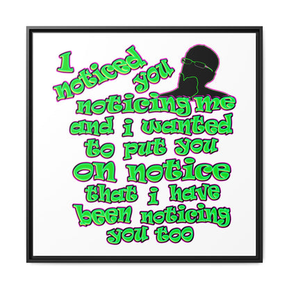 noticed you noticing - framed canvas art (white)