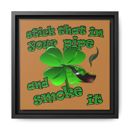 stick that in your pipe and smoke it - framed canvas art (light brown)