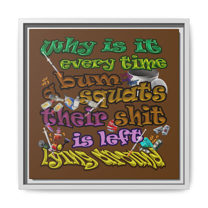 the bum's shit - framed canvas art (brown)