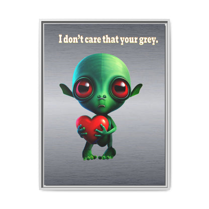 I don't care that your grey - framed canvas art (brushed nickel)