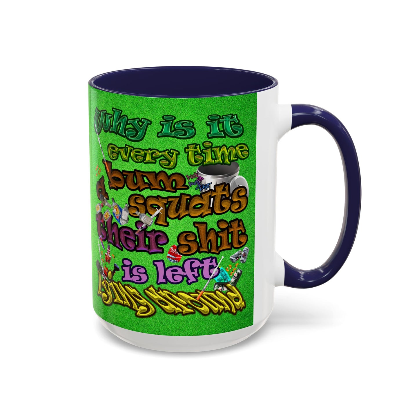 the bum's shit - Accent Mug (green turf)