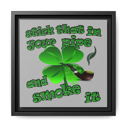 stick that in your pipe and smoke it - framed canvas art (light grey)