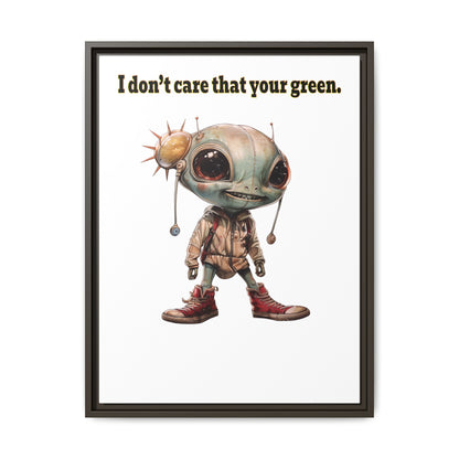 I don't care that your green - framed canvas art